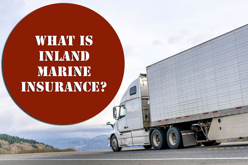 What is Inland Marine Insurance?